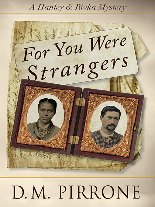 Title details for For You Were Strangers by D. M. Pirrone - Available